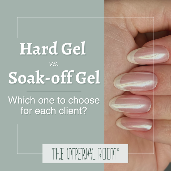 Hard Gel vs. Soak-off Gel, which one to choose for each client?